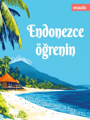 cover image of Yeni başlayanlar için dil kursları, Endonezce öğrenin (Kısaltılmamış)